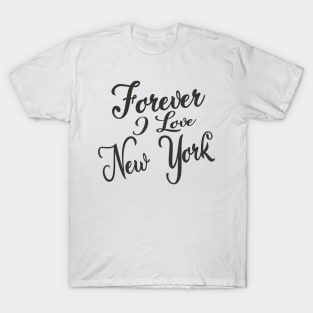 Forever i love NY T-Shirt